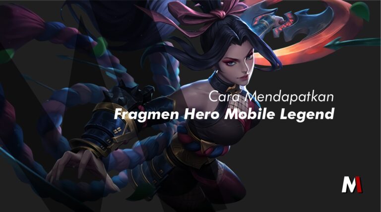 Cara Mendapatkan Fragmen Hero Mobile Legend