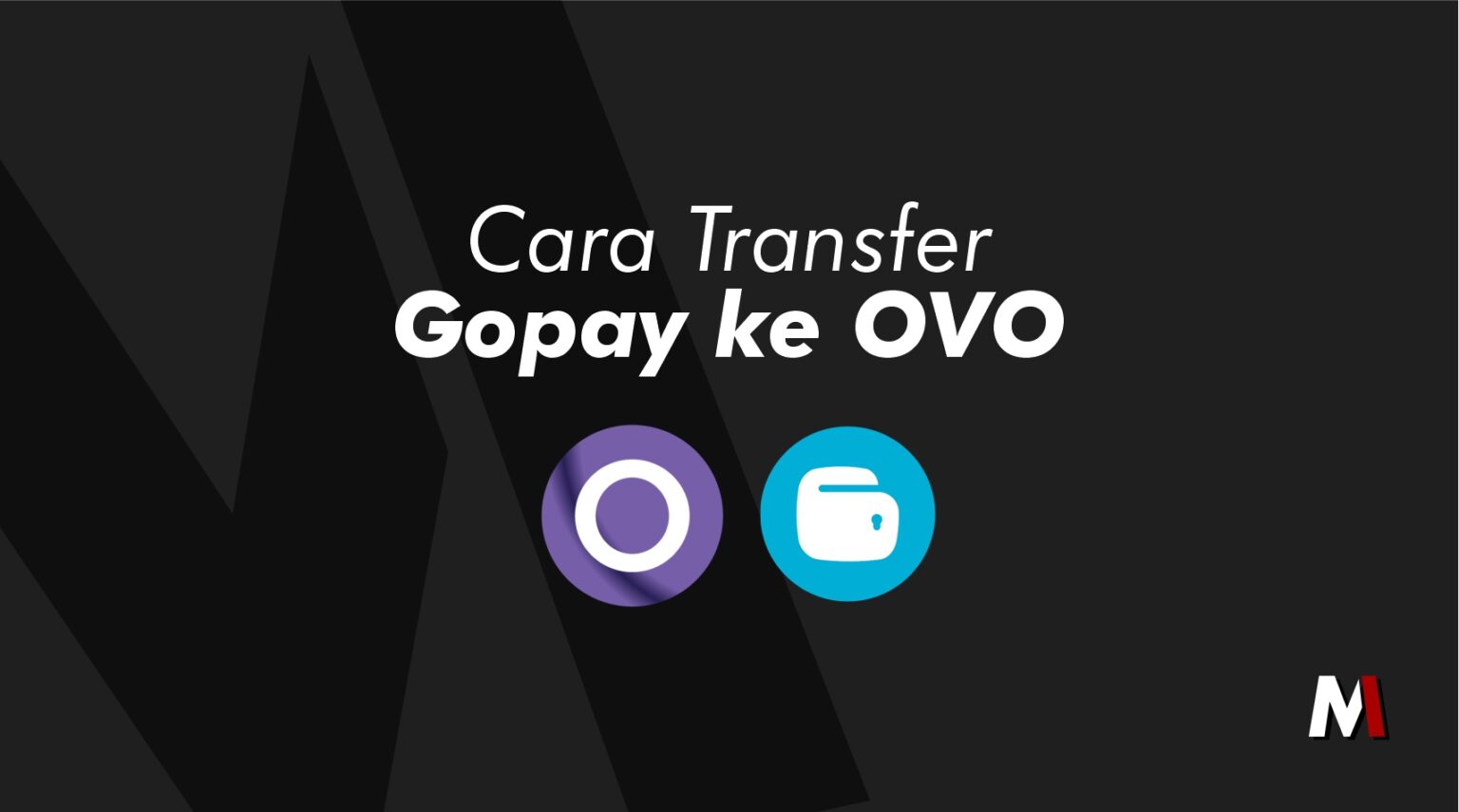 Cara Transfer Gopay ke OVO 